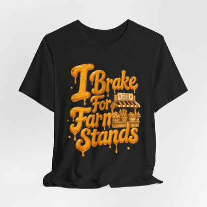 I Brake for Farm Stands