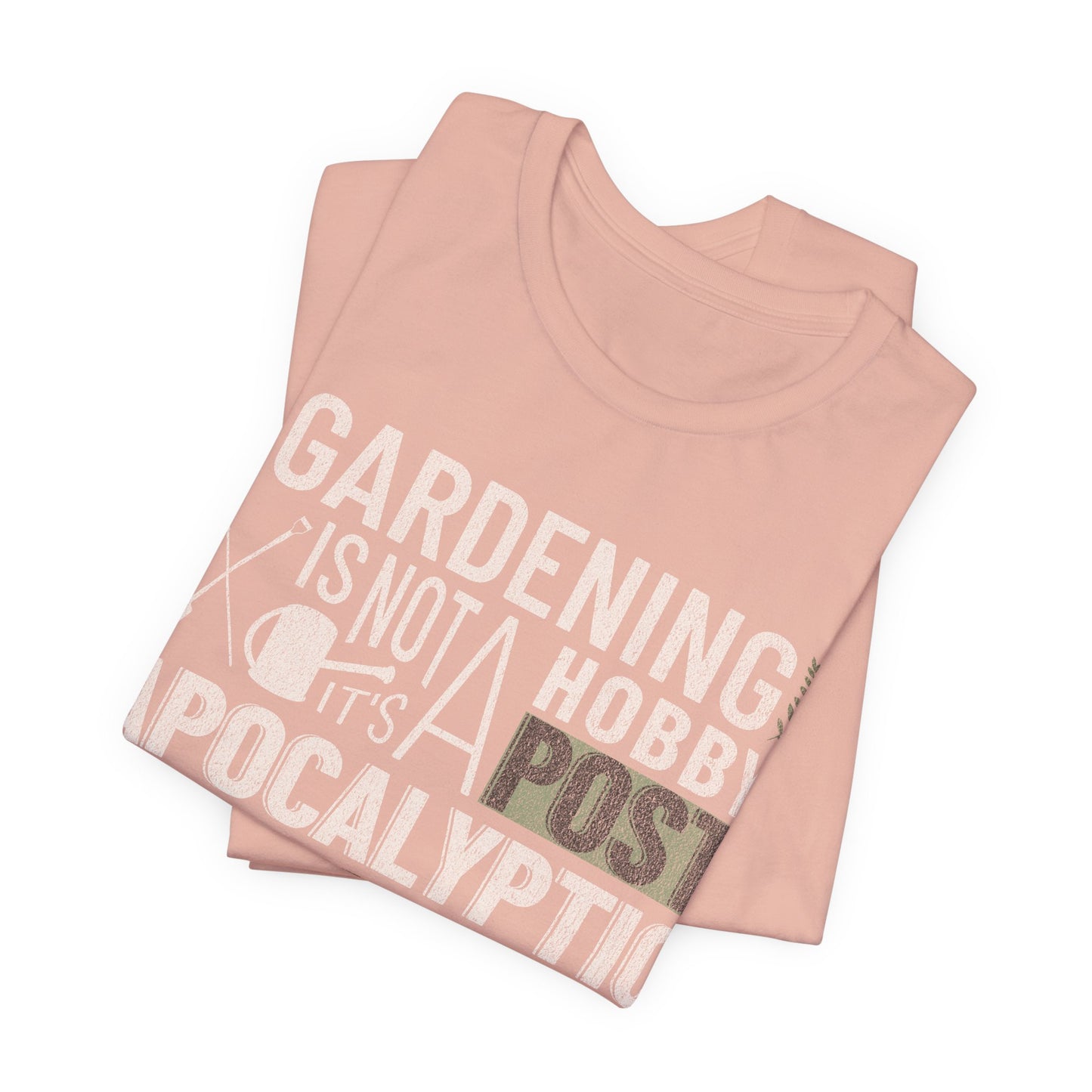 Gardening Is Not A Hobby Tee — Survival Skill Plant Shirt