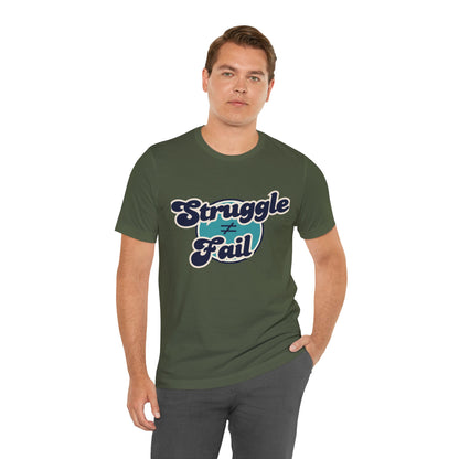 Struggle ≠ Fail – Motivational Retro Shirt