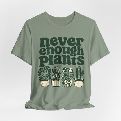 Never Enough Plants Tee