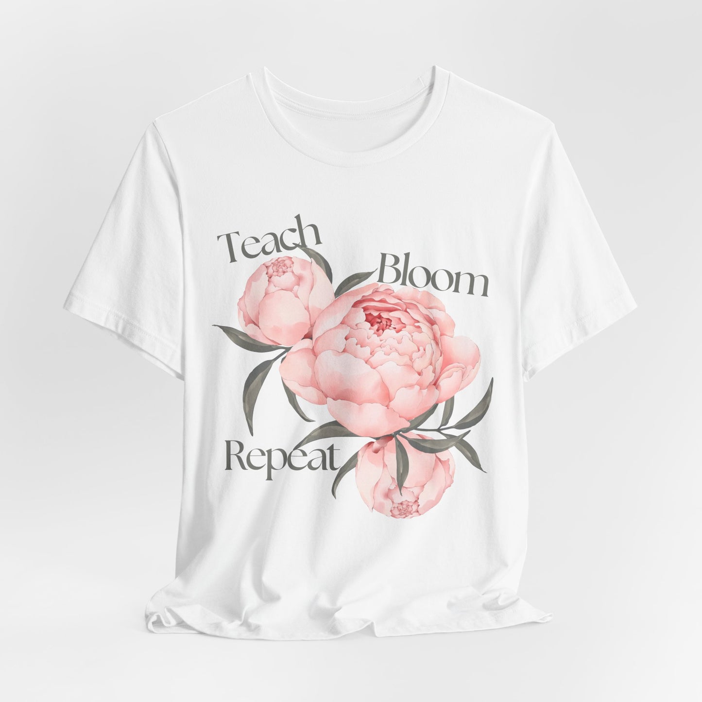 Teach Bloom Repeat Floral Tee — Teacher Appreciation Pink Peony Shirt