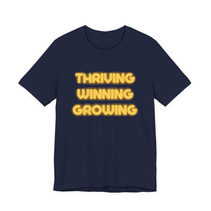 Thriving Winning Growing Shirt — Motivational Retro Neon Graphic T-Shirt