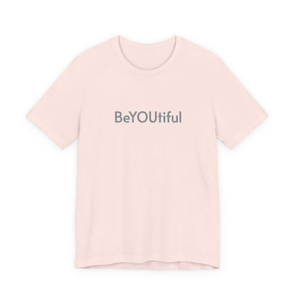 BeYOUtiful Embroidered Affirmation Tee
