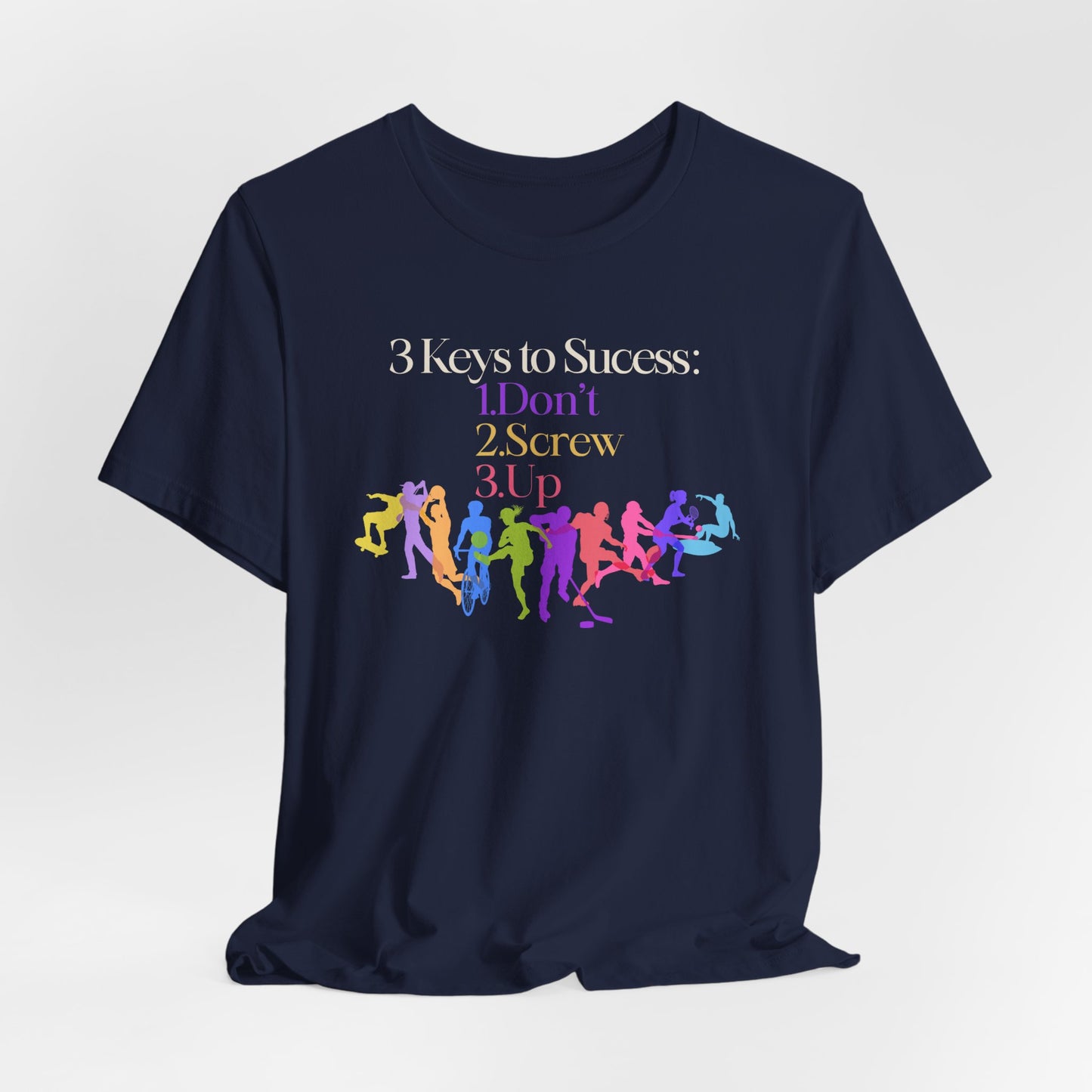 3 Keys to Success Tee – Funny Motivation Graphic Shirt