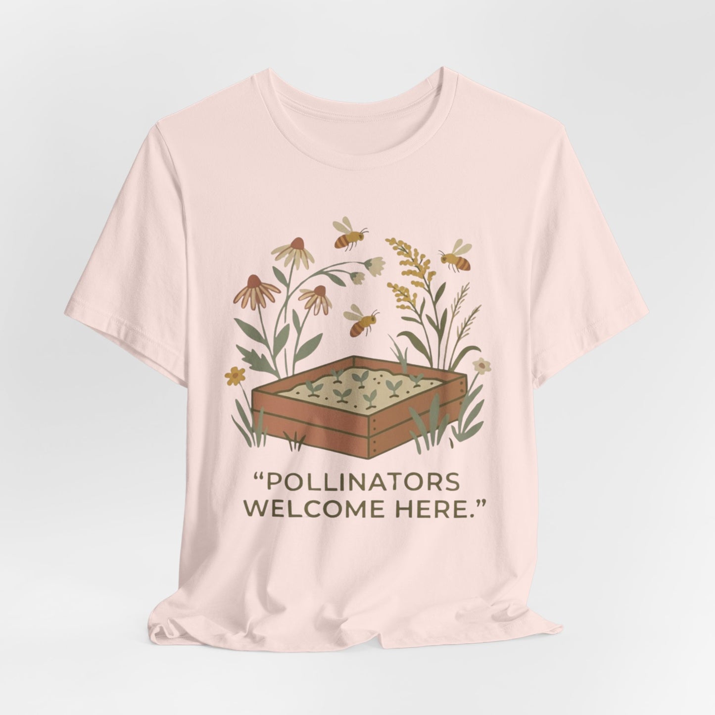 Pollinators Welcome Here - Flower Grower T-Shirt