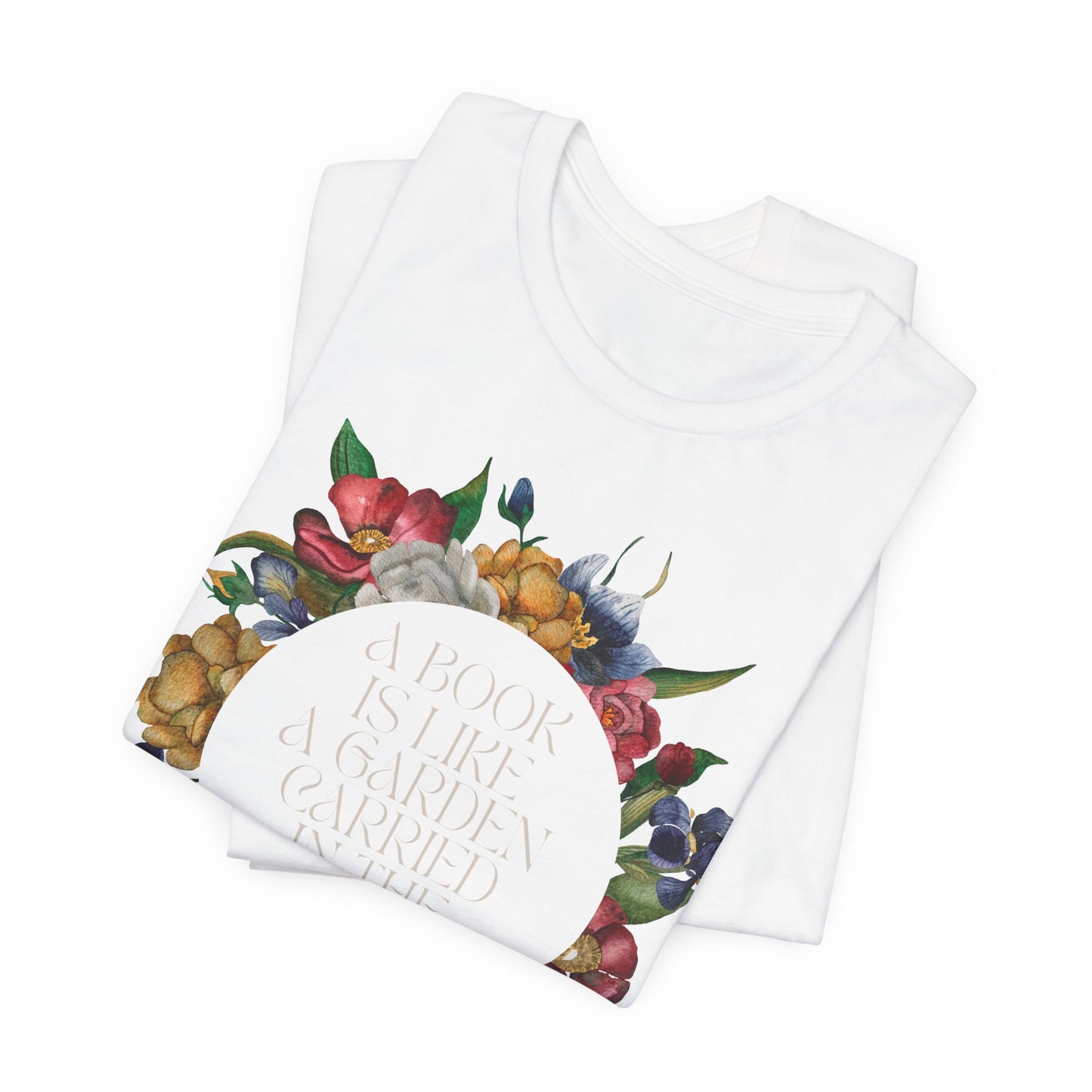 A Book Is Like a Garden Shirt – Literary Floral Quote Tee for Book Lovers