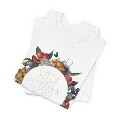 A Book Is Like a Garden Shirt – Literary Floral Quote Tee for Book Lovers