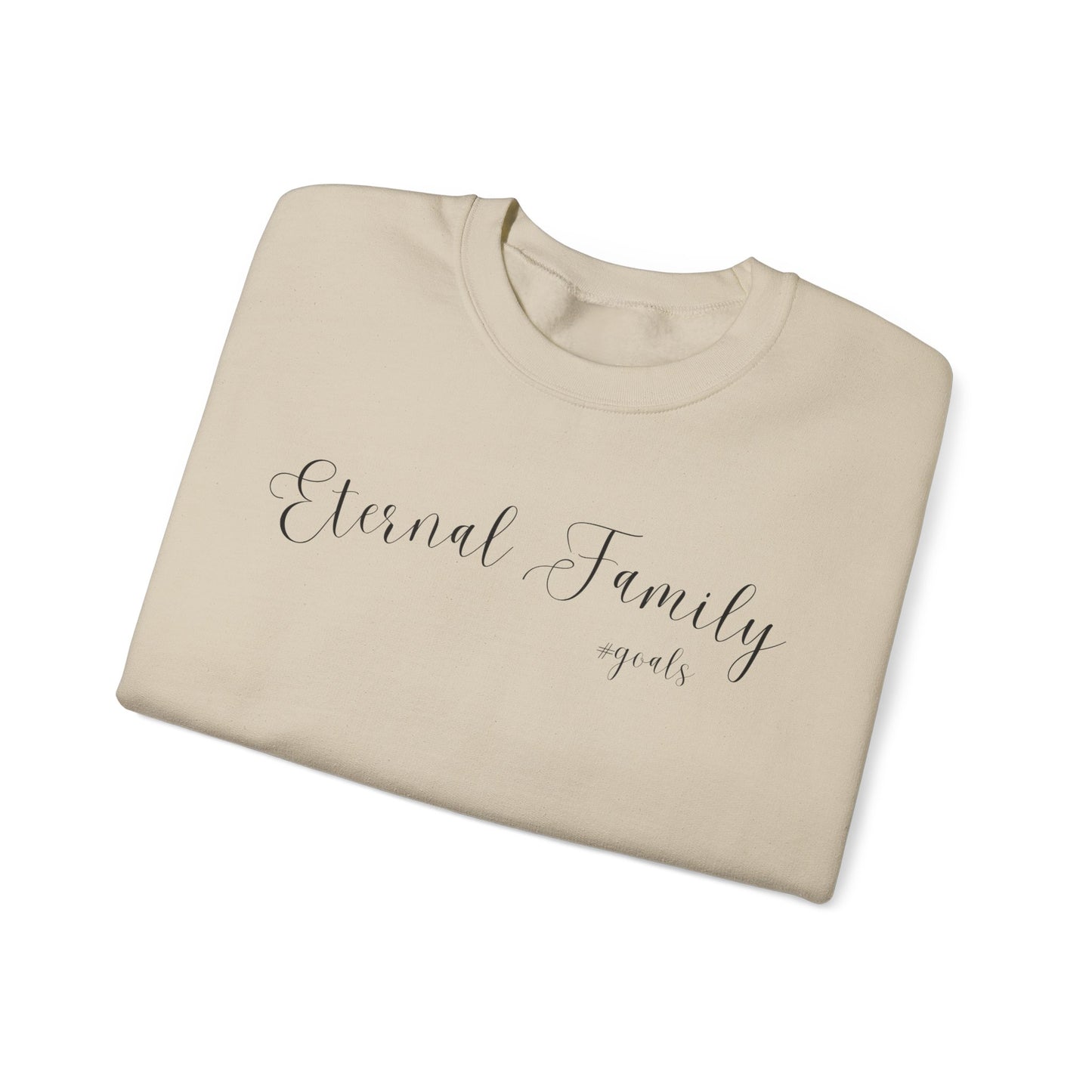 Eternal Family #Goals Sweatshirt – Cozy Faith-Inspired Crewneck