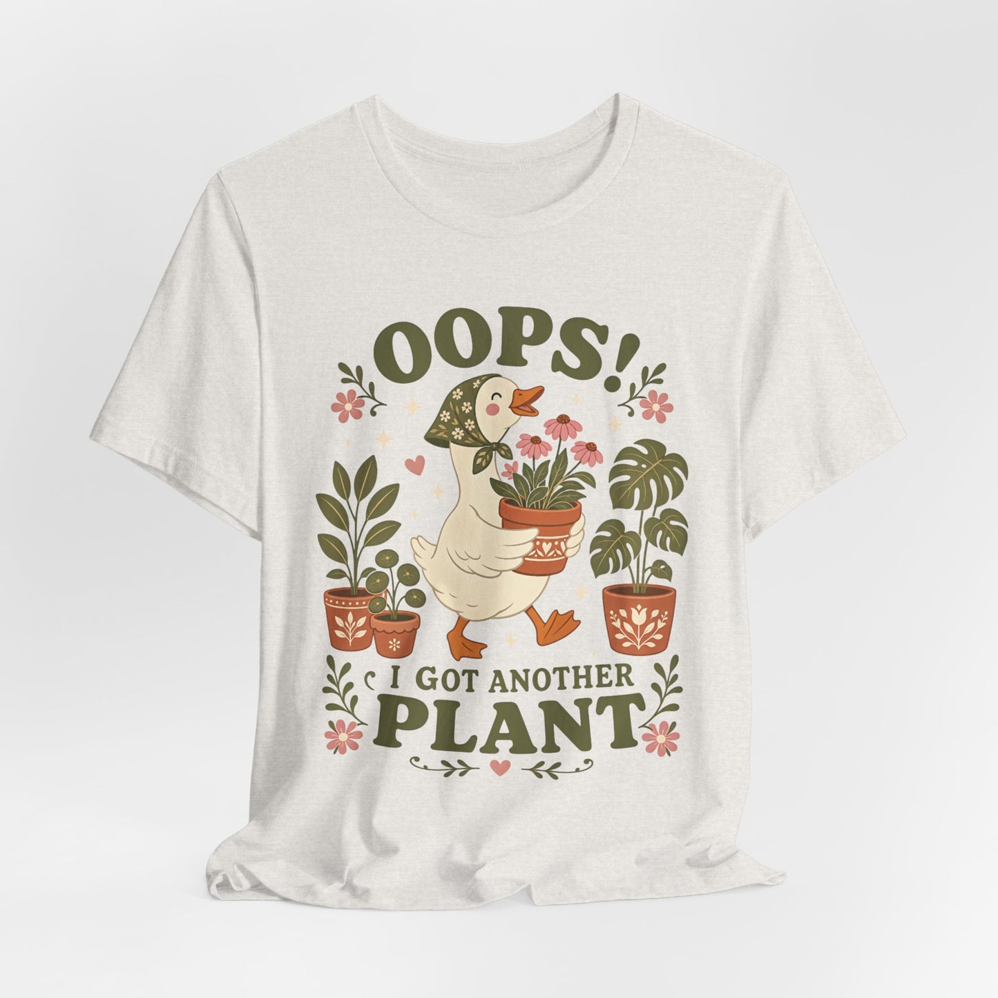 Oops! I Got Another Plant Tee