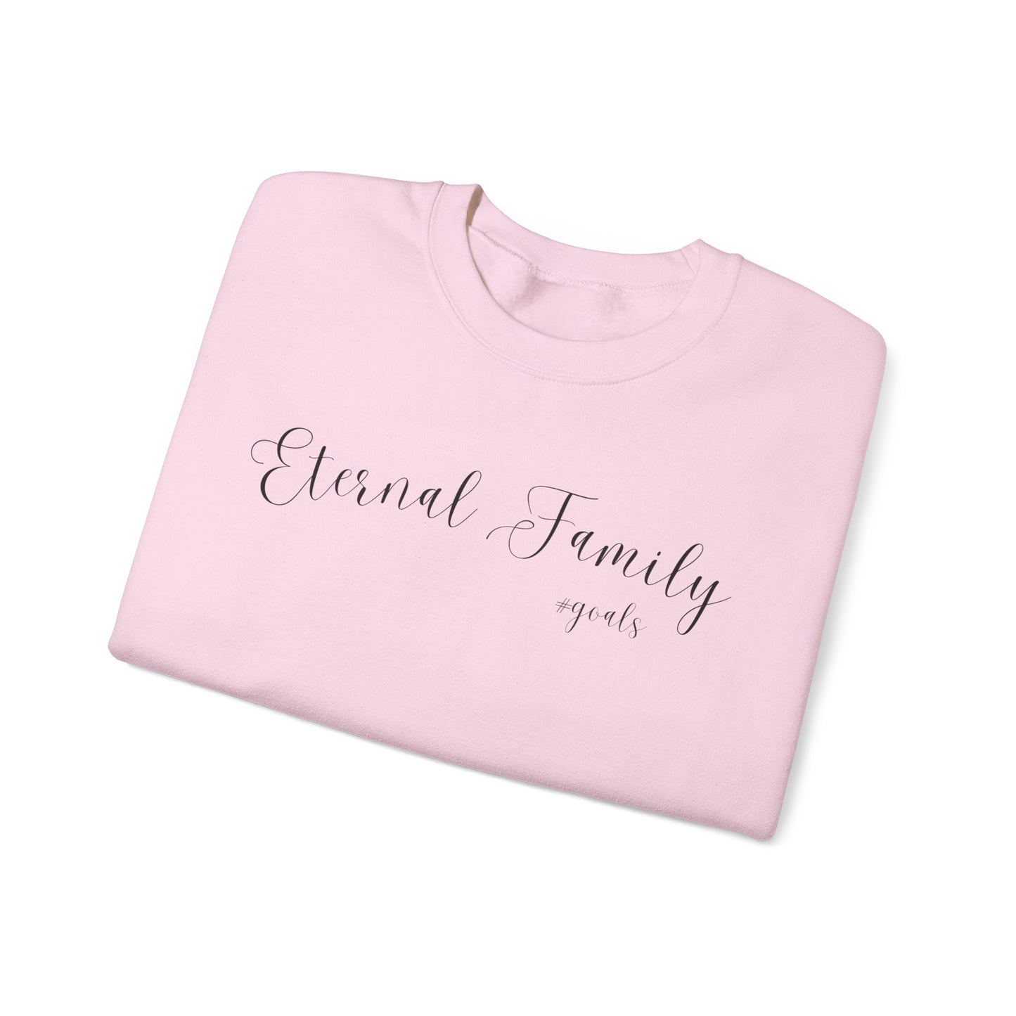 Eternal Family #Goals Sweatshirt – Cozy Faith-Inspired Crewneck