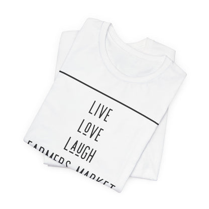 Live Love Laugh Farmers Market - Farmers Market Minimal Graphic T‑Shirt