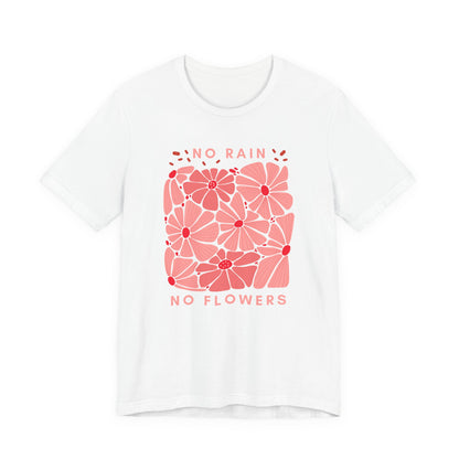 No Rain No Flowers Floral Graphic Tee