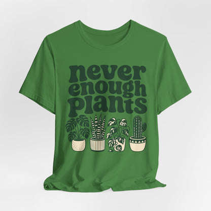 Never Enough Plants Tee
