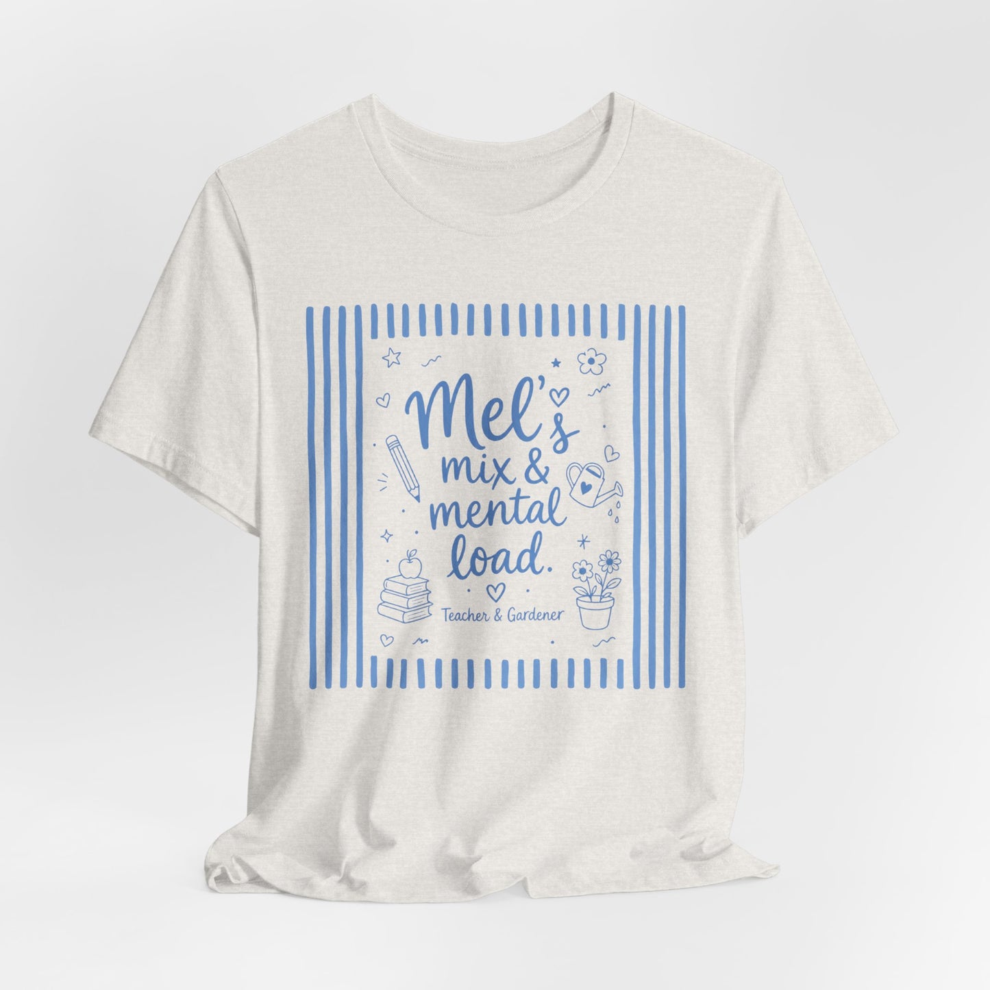 Mel’s Mix & Mental Load Tee — Funny Mom Mental Load Shirt
