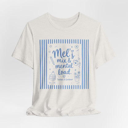 Mel’s Mix & Mental Load Tee — Funny Mom Mental Load Shirt