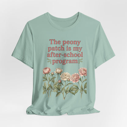 Peony Patch Is My After-School Program - Teacher Peony Gardner Tee