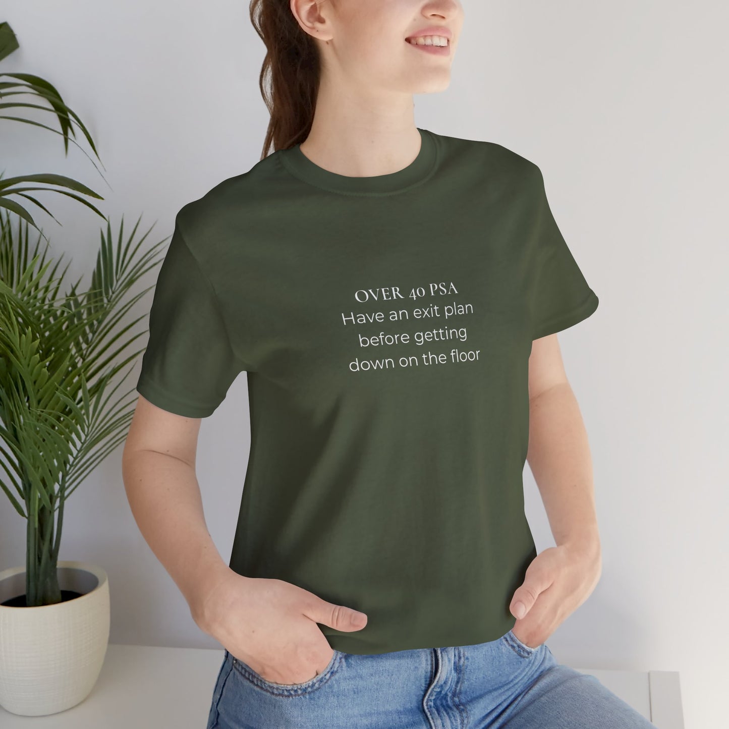 Over 40 PSA Tee – Have an Exit Plan Funny Graphic T-Shirt