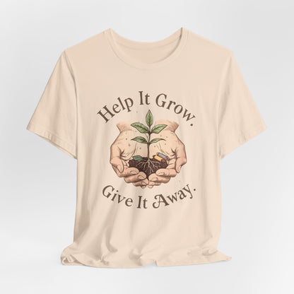 Help It Grow, Give It Away