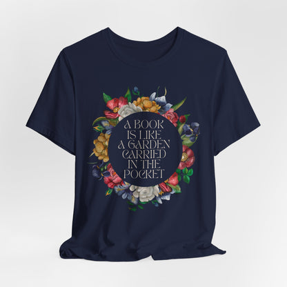 A Book Is Like a Garden Shirt – Literary Floral Quote Tee for Book Lovers