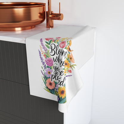 Floral Hand Towel - Bloom Where You're Planted, Kitchen Decor, Gift for Gardeners, Home Sweet Home