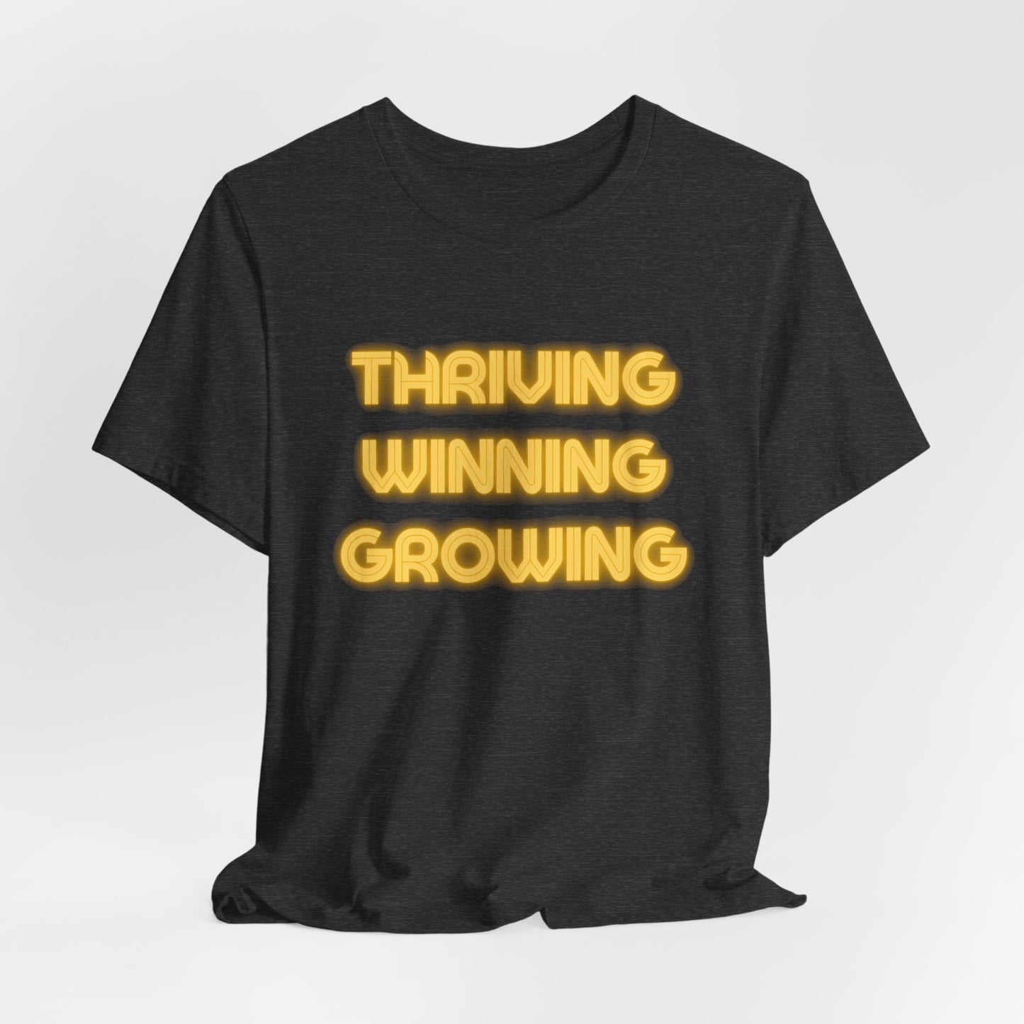 Thriving Winning Growing Shirt — Motivational Retro Neon Graphic T-Shirt