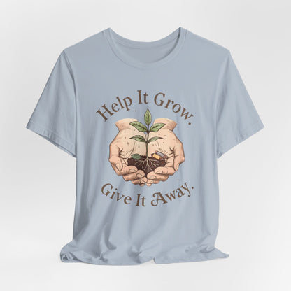 Help It Grow, Give It Away