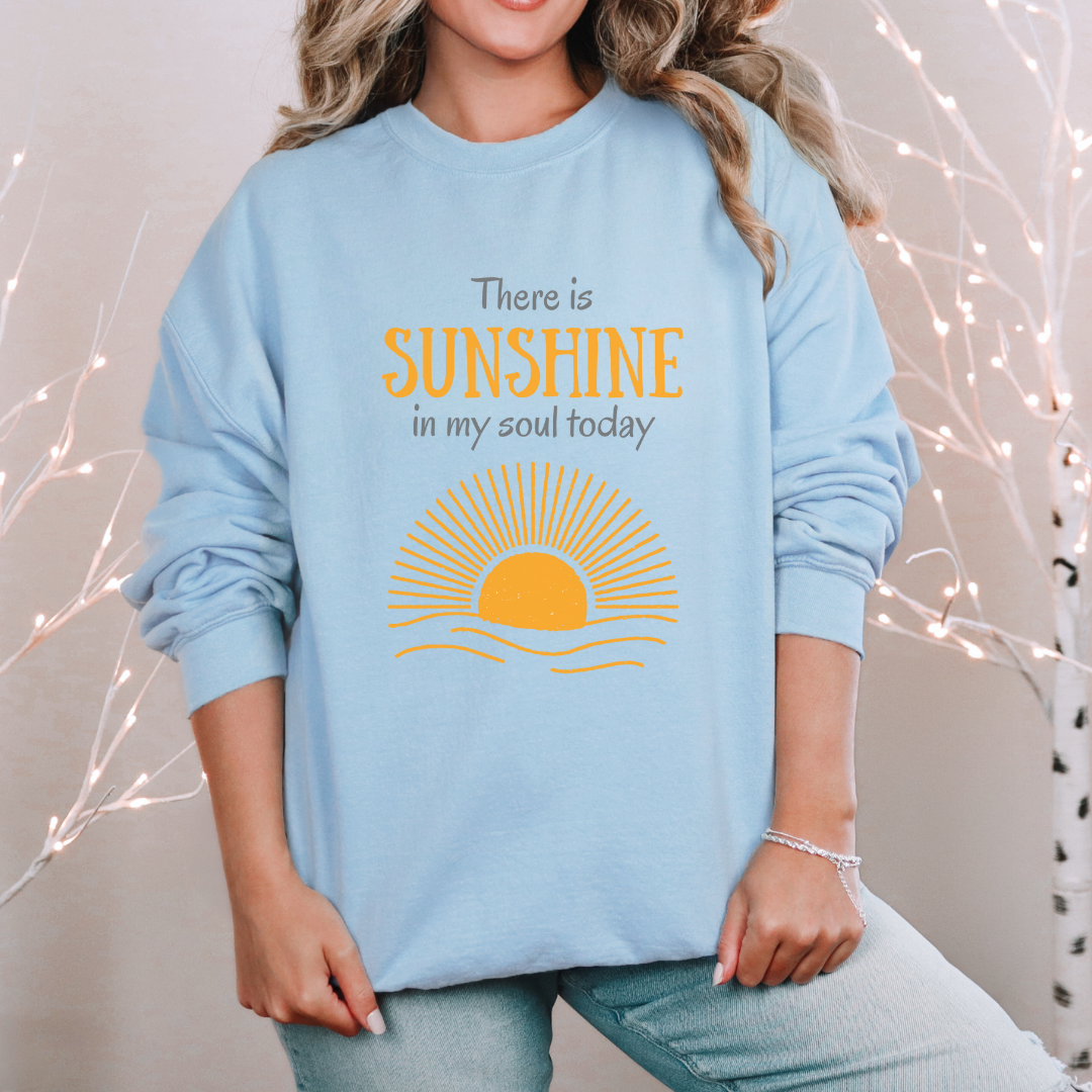 There Is Sunshine in My Soul Today – Soft Neutral Sweatshirt