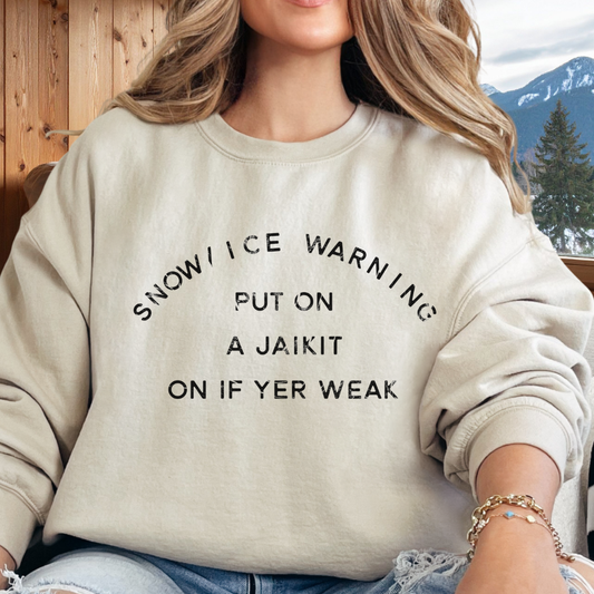 Snow/Ice Warning: Put On a Jaikit On If Yer Weak- Winter Humor