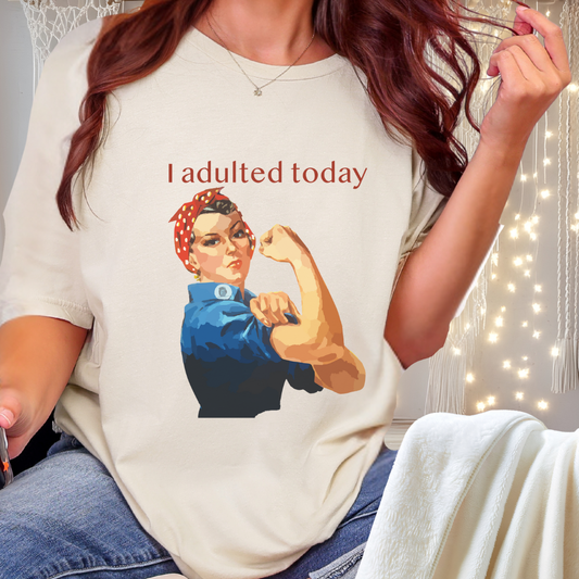 "I Adulted Today” Graphic Tee