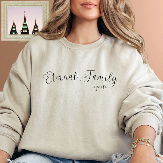 Eternal Family #Goals Sweatshirt – Cozy Faith-Inspired Crewneck