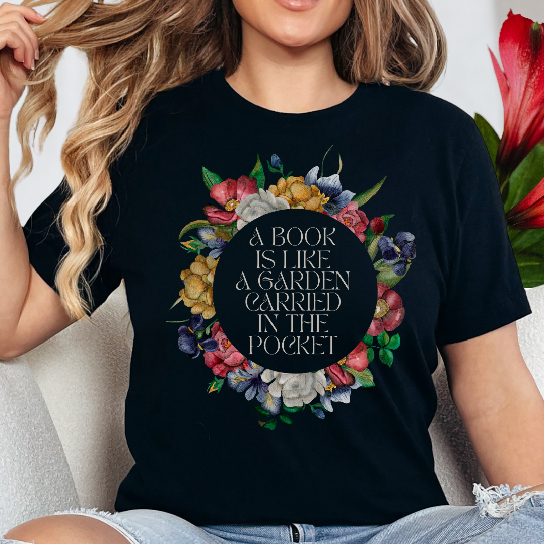 A Book Is Like a Garden Shirt – Literary Floral Quote Tee for Book Lovers