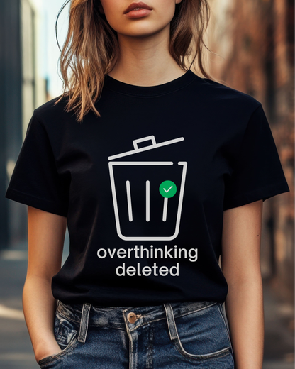 Overthinking Deleted Shirt – Minimalist Mental Health Humor Tee