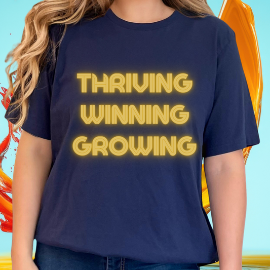 Thriving Winning Growing Shirt — Motivational Retro Neon Graphic T-Shirt