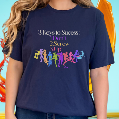 3 Keys to Success Tee – Funny Motivation Graphic Shirt