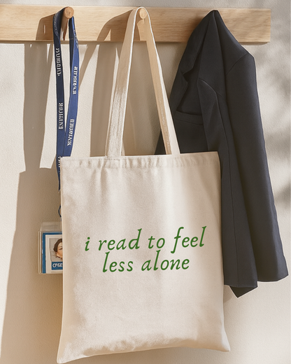 I Read to Feel Less Alone Tote Literary Canvas Tote