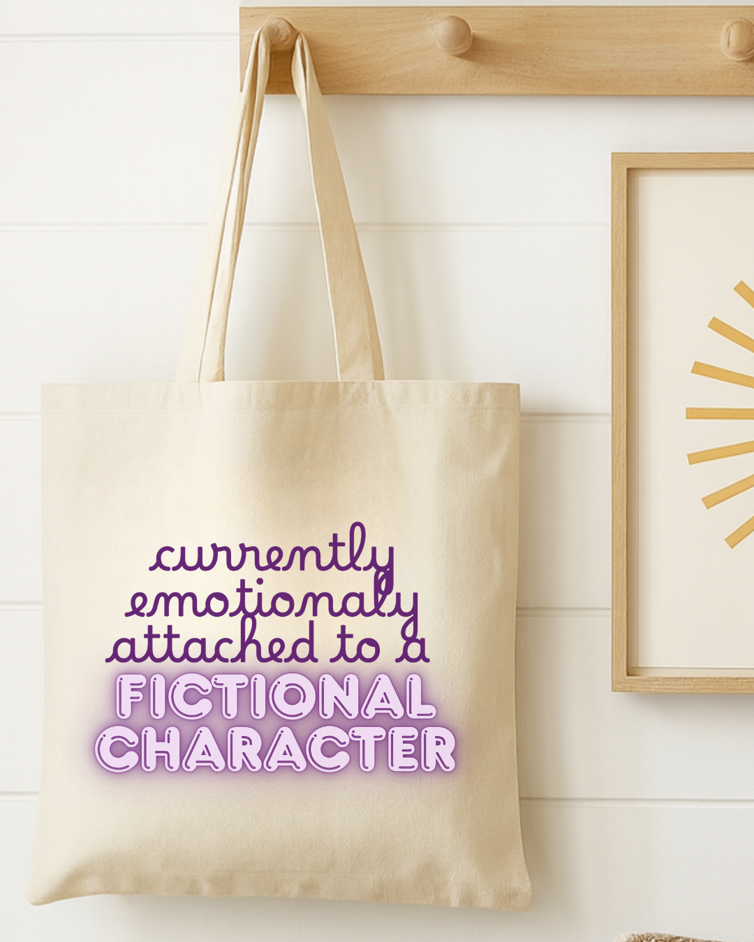 Emotionally Attached to a Fictional Character Tote