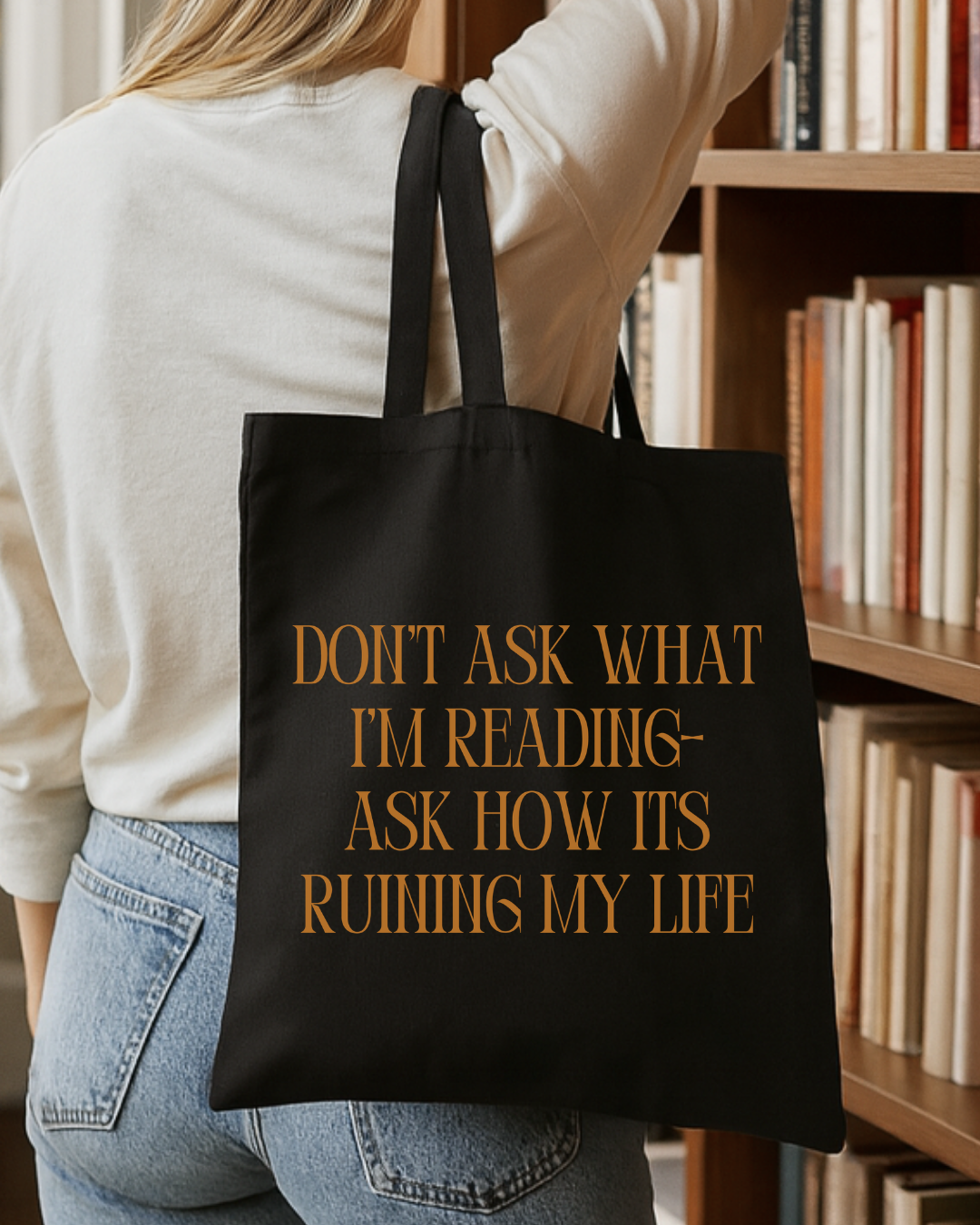 Don’t Ask What I’m Reading Tote
