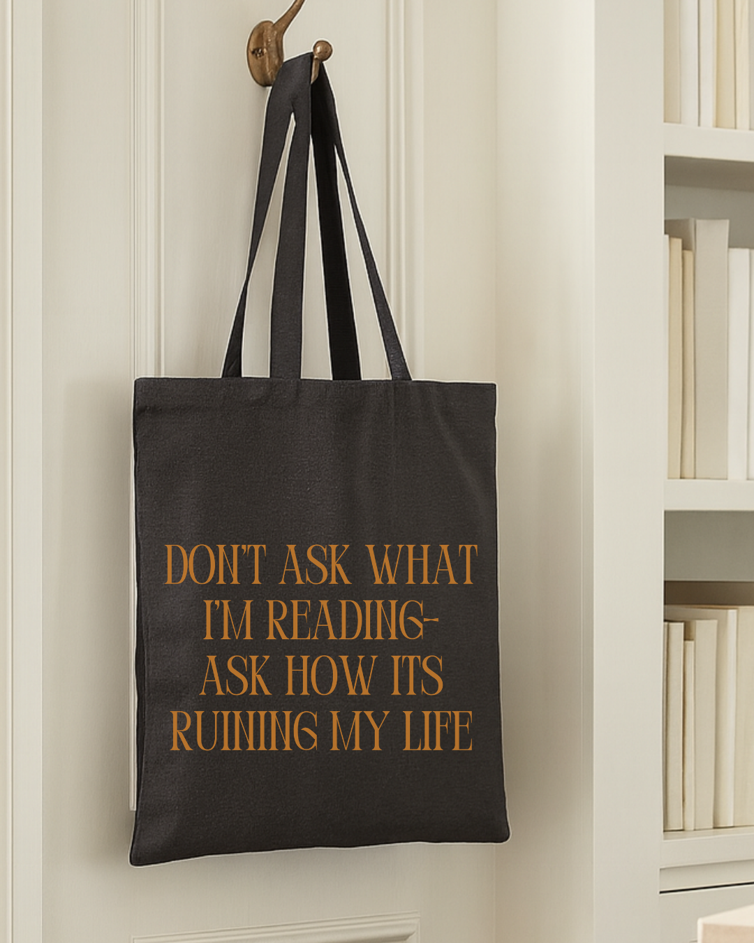 Don’t Ask What I’m Reading Tote