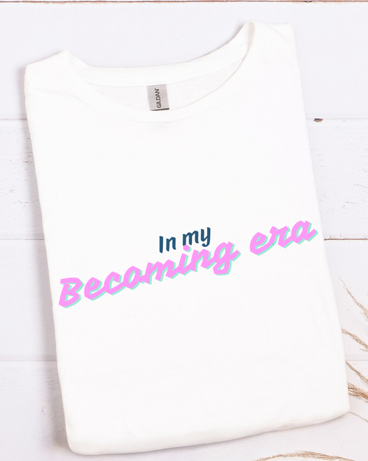 In My Becoming Era | Growth Season Graphic Tee