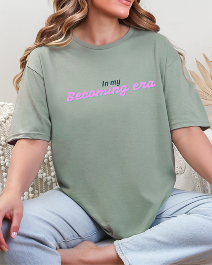In My Becoming Era | Growth Season Graphic Tee