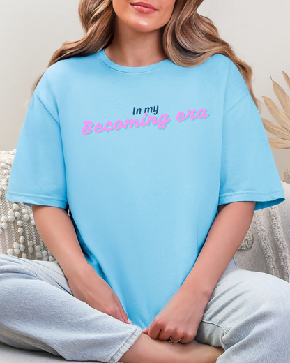 In My Becoming Era | Growth Season Graphic Tee