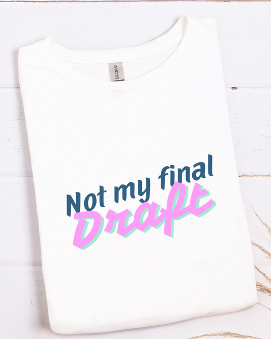 Not My Final Draft | Growth Season Graphic Tee