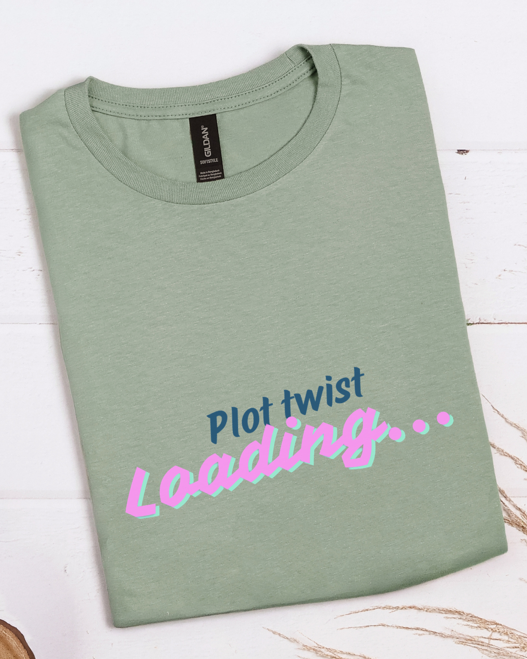 Loading Plot Twist  — Funny Motivational Tee