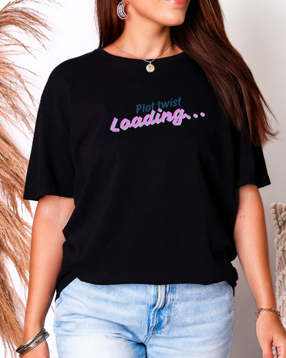 Loading Plot Twist  — Funny Motivational Tee