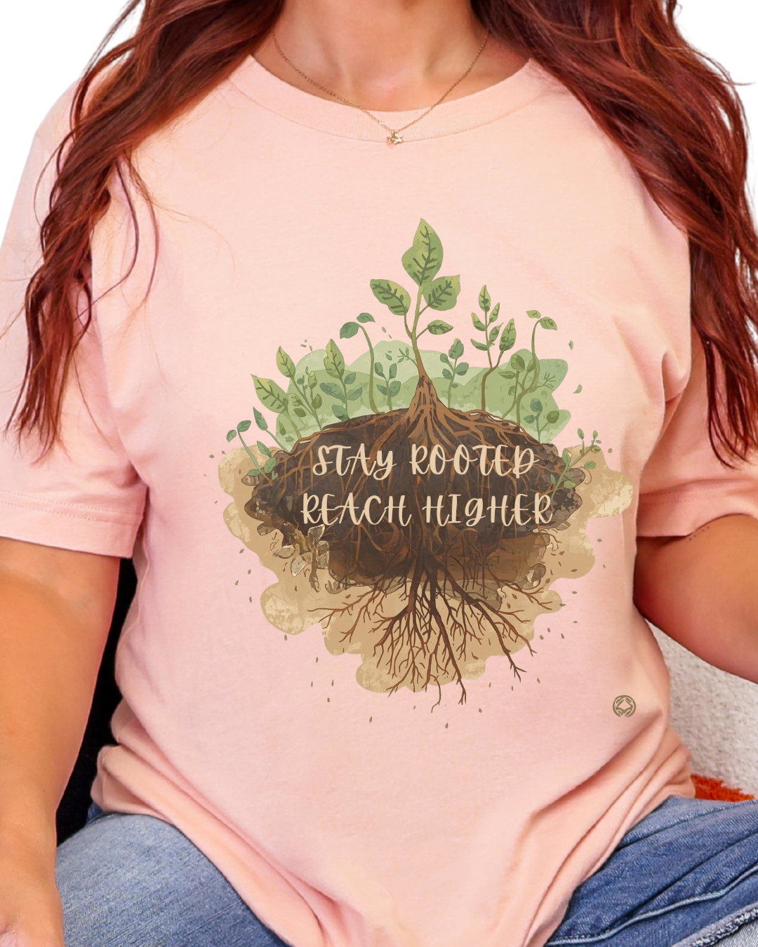 Stay Rooted Reach Higher Gardener Tee