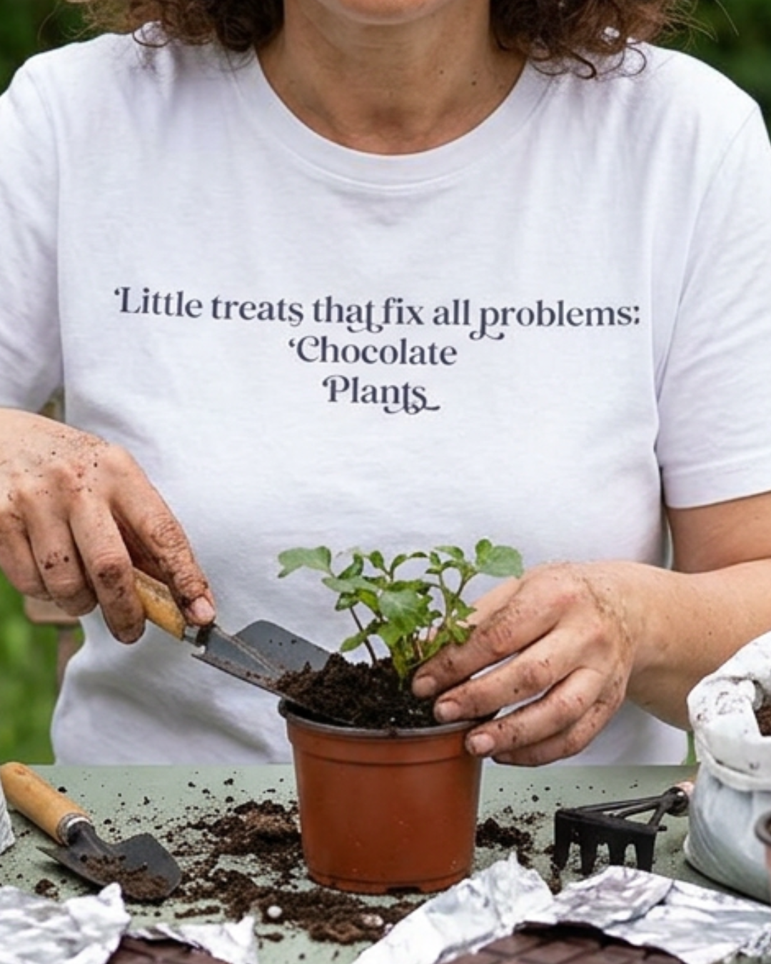 A Little Treats That Fix All Problems: Chocolate + Plants Minimalist `Gardening Quote Tee
