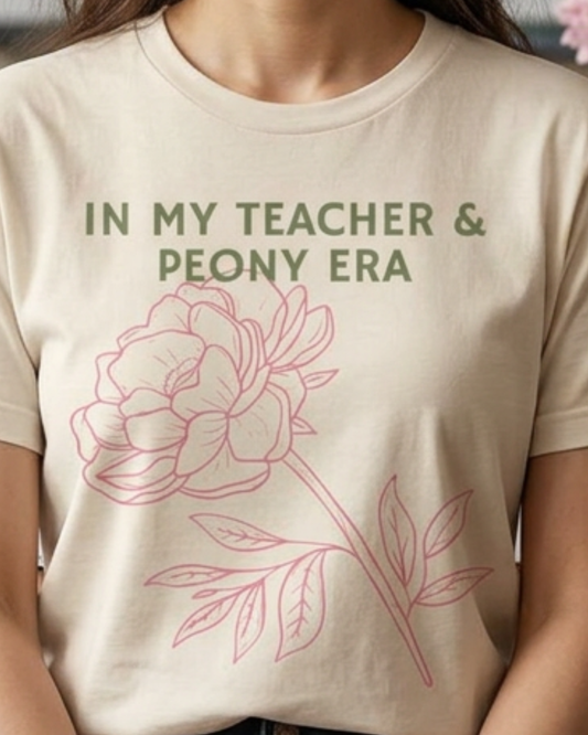 In My Teacher & Peony Era - Teacher & Peony Floral Shirt