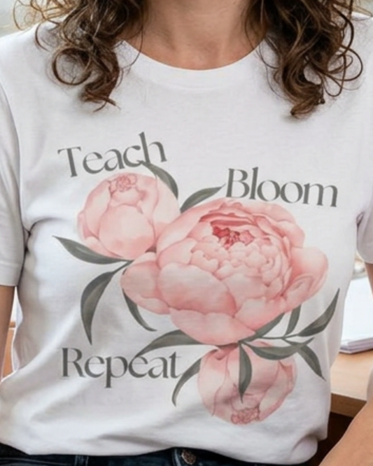 Teach Bloom Repeat Floral Tee — Teacher Appreciation Pink Peony Shirt