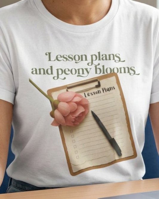 Lesson Plans & Peony Blooms Teacher Tee