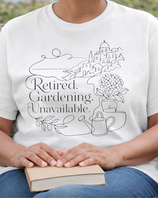Retired. Gardening. Unavailable